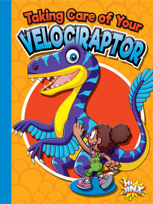 cover image of Taking Care of Your Velociraptor